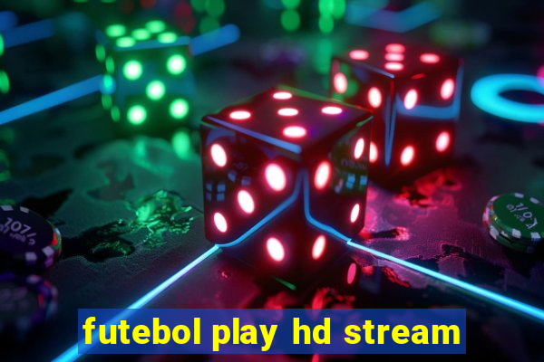 futebol play hd stream